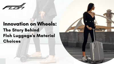 Innovation on Wheels: The Story Behind Floh Luggage's Material Choices