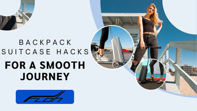 Backpack Suitcase Hacks For A Smooth Journey